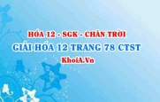 Giải Hóa 12 trang 78 Chân trời Sáng tạo